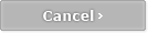 Cancel