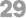 29