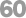 60